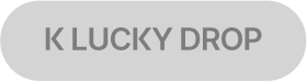 K LUCKY DROP 홈 바로가기